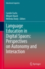 Language Education in Digital Spaces: Perspectives on Autonomy and Interaction - eBook