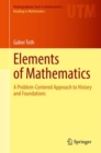 Elements of Mathematics : A Problem-Centered Approach to History and Foundations - eBook