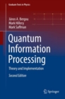 Quantum Information Processing : Theory and Implementation - eBook