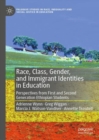 Race, Class, Gender, and Immigrant Identities in Education : Perspectives from First and Second Generation Ethiopian Students - eBook