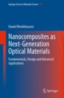 Nanocomposites as Next-Generation Optical Materials : Fundamentals, Design and Advanced Applications - eBook