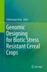 Genomic Designing for Biotic Stress Resistant Cereal Crops - eBook