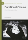 Durational Cinema : A Short History of Long Films - eBook