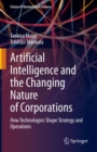 Artificial Intelligence and the Changing Nature of Corporations : How Technologies Shape Strategy and Operations - eBook
