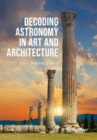 Decoding Astronomy in Art and Architecture - eBook