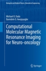 Computational Molecular Magnetic Resonance Imaging for Neuro-oncology - eBook