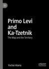 Primo Levi and Ka-Tzetnik : The Map and the Territory - eBook