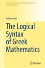 The Logical Syntax of Greek Mathematics - eBook