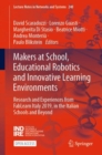 Makers at School, Educational Robotics and Innovative Learning Environments : Research and Experiences from FabLearn Italy 2019, in the Italian Schools and Beyond - eBook