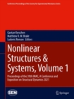 Nonlinear Structures & Systems, Volume 1 : Proceedings of the 39th IMAC, A Conference and Exposition on Structural Dynamics 2021 - eBook