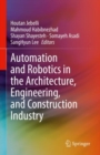 Automation and Robotics in the Architecture, Engineering, and Construction Industry - eBook