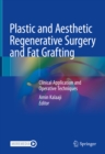 Plastic and Aesthetic Regenerative Surgery and Fat Grafting : Clinical Application and Operative Techniques - eBook