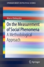 On the Measurement of Social Phenomena : A Methodological Approach - eBook