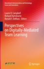 Perspectives on Digitally-Mediated Team Learning - eBook