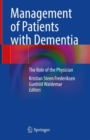 Management of Patients with Dementia : The Role of the Physician - eBook