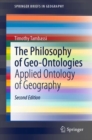 The Philosophy of Geo-Ontologies : Applied Ontology of Geography - eBook