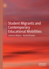 Student Migrants and Contemporary Educational Mobilities - eBook
