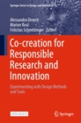 Co-creation for Responsible Research and Innovation : Experimenting with Design Methods and Tools - eBook