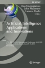 Artificial Intelligence Applications and Innovations : 17th IFIP WG 12.5 International Conference, AIAI 2021, Hersonissos, Crete, Greece, June 25-27, 2021, Proceedings - eBook