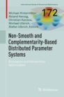 Non-Smooth and Complementarity-Based Distributed Parameter Systems : Simulation and Hierarchical Optimization - eBook