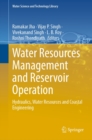 Water Resources Management and Reservoir Operation : Hydraulics, Water Resources and Coastal Engineering - eBook