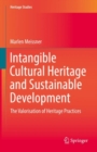 Intangible Cultural Heritage and Sustainable Development : The Valorisation of Heritage Practices - eBook