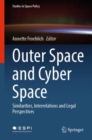 Outer Space and Cyber Space : Similarities, Interrelations and Legal Perspectives - eBook
