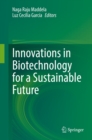 Innovations in Biotechnology for a Sustainable Future - eBook