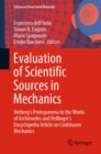 Evaluation of Scientific Sources in Mechanics : Heiberg's Prolegomena to the Works of Archimedes and Hellinger's Encyclopedia Article on Continuum Mechanics - eBook