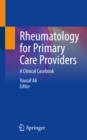 Rheumatology for Primary Care Providers : A Clinical Casebook - eBook