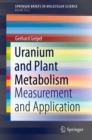 Uranium and Plant Metabolism : Measurement and Application - eBook