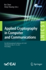 Applied Cryptography in Computer and Communications : First EAI International Conference, AC3 2021, Virtual Event, May 15-16, 2021, Proceedings - eBook