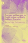 Teaching and Learning for Social Justice and Equity in Higher Education : Co-curricular Environments - eBook