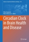 Circadian Clock in Brain Health and Disease - eBook