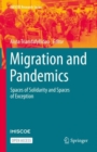 Migration and Pandemics : Spaces of Solidarity and Spaces of Exception - Book