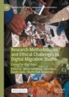 Research Methodologies and Ethical Challenges in Digital Migration Studies : Caring For (Big) Data? - eBook
