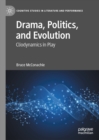 Drama, Politics, and Evolution : Cliodynamics in Play - eBook