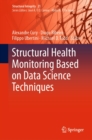 Structural Health Monitoring Based on Data Science Techniques - eBook