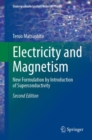 Electricity and Magnetism : New Formulation by Introduction of Superconductivity - eBook
