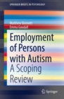 Employment of Persons with Autism : A Scoping Review - eBook