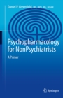 Psychopharmacology for Nonpsychiatrists : A Primer - eBook