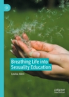 Breathing Life into Sexuality Education - eBook