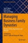 Managing Business Family Dynasties : Between Family, Organisation, and Network - eBook