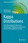 Kappa Distributions : From Observational Evidences via Controversial Predictions to a Consistent Theory of Nonequilibrium Plasmas - eBook