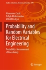 Probability and Random Variables for Electrical Engineering : Probability: Measurement of Uncertainty - eBook