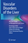 Vascular Disorders of the Liver : VALDIG's Guide to Management and Causes - eBook