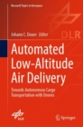 Automated Low-Altitude Air Delivery : Towards Autonomous Cargo Transportation with Drones - eBook
