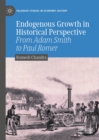 Endogenous Growth in Historical Perspective : From Adam Smith to Paul Romer - eBook