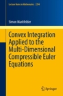 Convex Integration Applied to the Multi-Dimensional Compressible Euler Equations - eBook