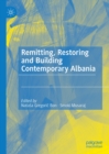 Remitting, Restoring and Building Contemporary Albania - eBook